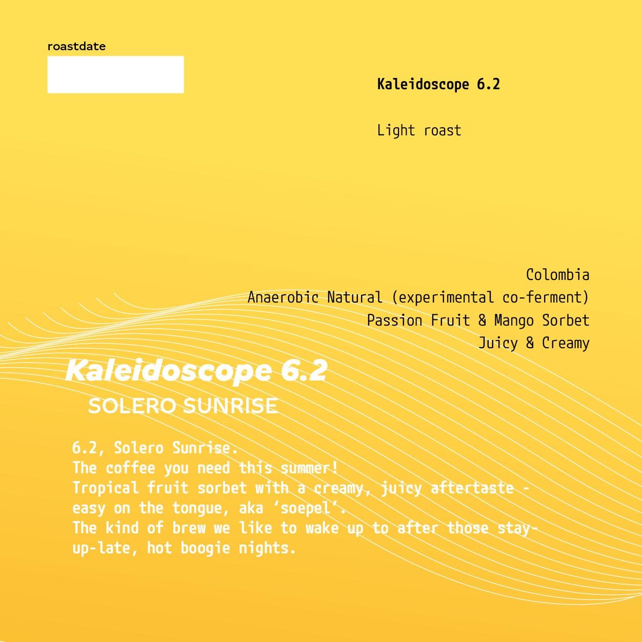 Kaleidoscope 6.2 - Solero Sunrise - PRE-ORDER